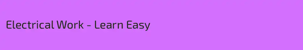 Electrical Work - Learn Easy